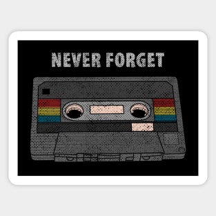 NEVER FORGET cassette tape mixtape old retro music T-Shirt Sticker